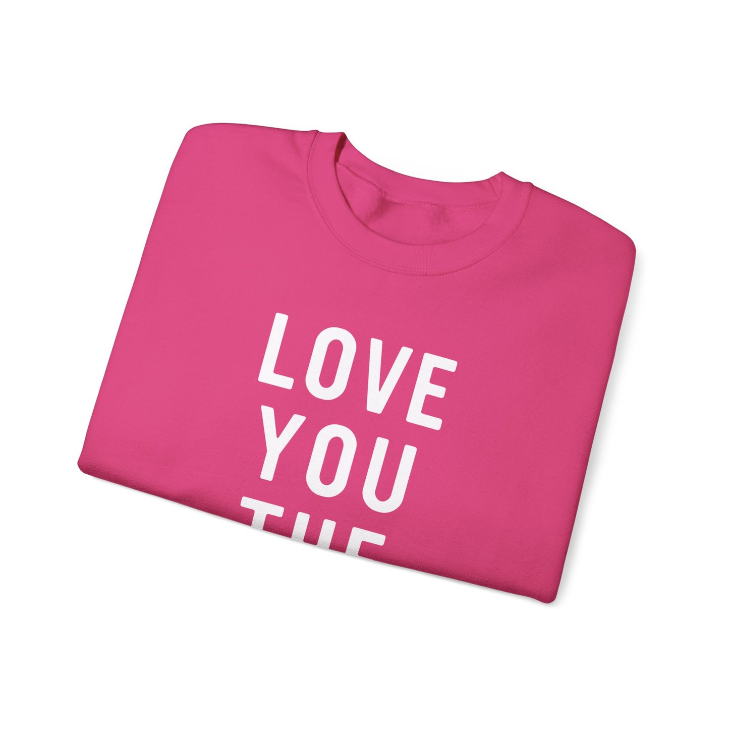 Love You The Most Crewneck Sweatshirt