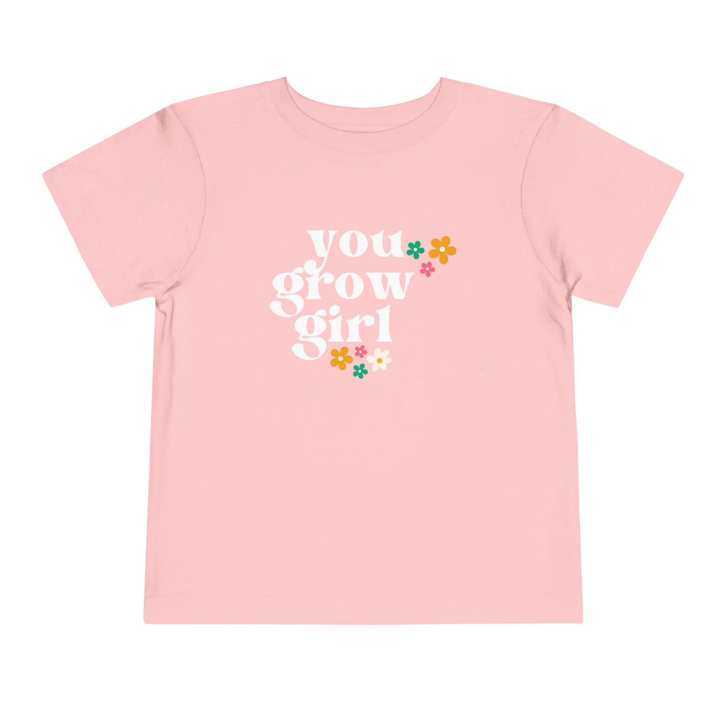Toddler You Grow Girl Short Sleeve Tee