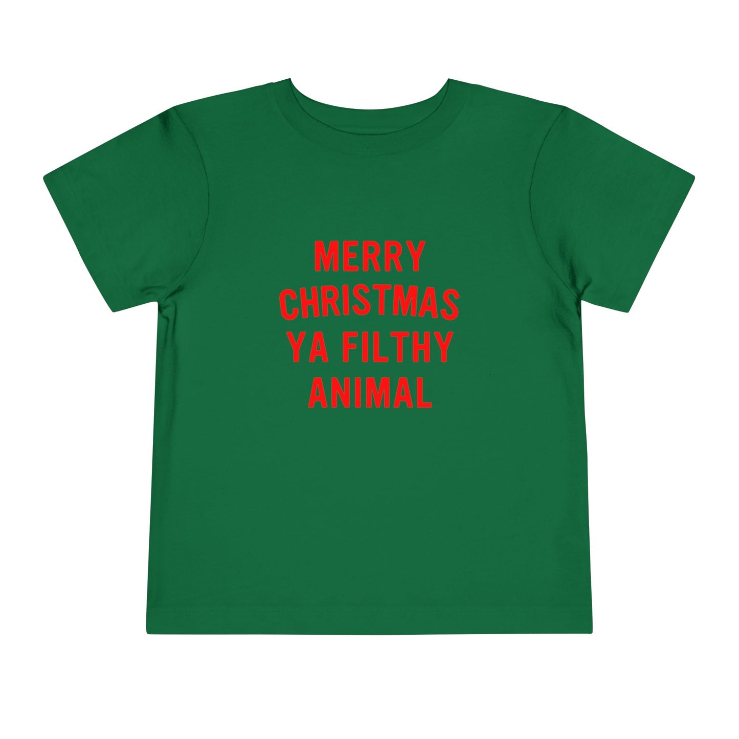 Merry Christmas Ya Filthy Animal Toddler Short Sleeve Tee