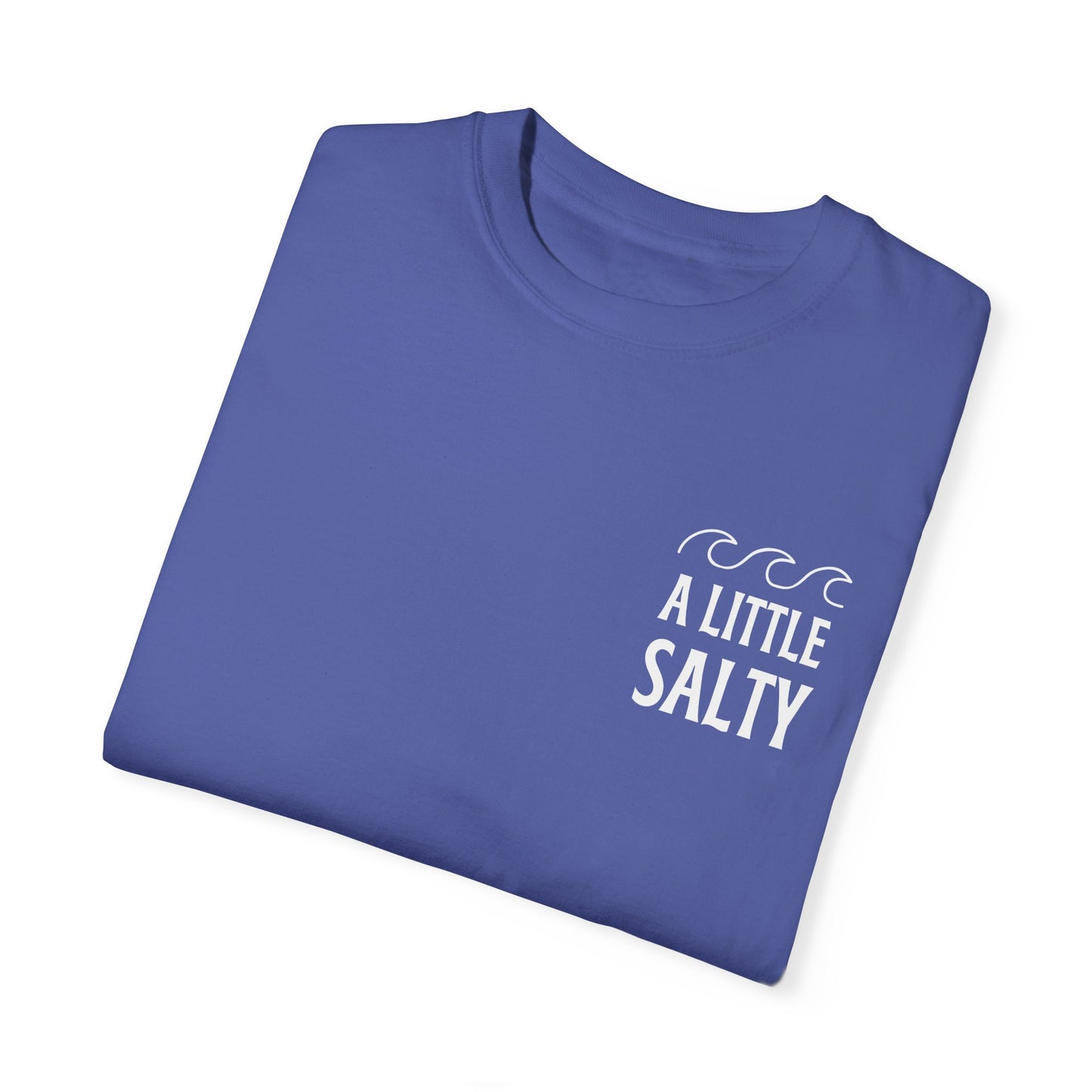 A Little Salty Comfort Colors Garment-Dyed T-shirt