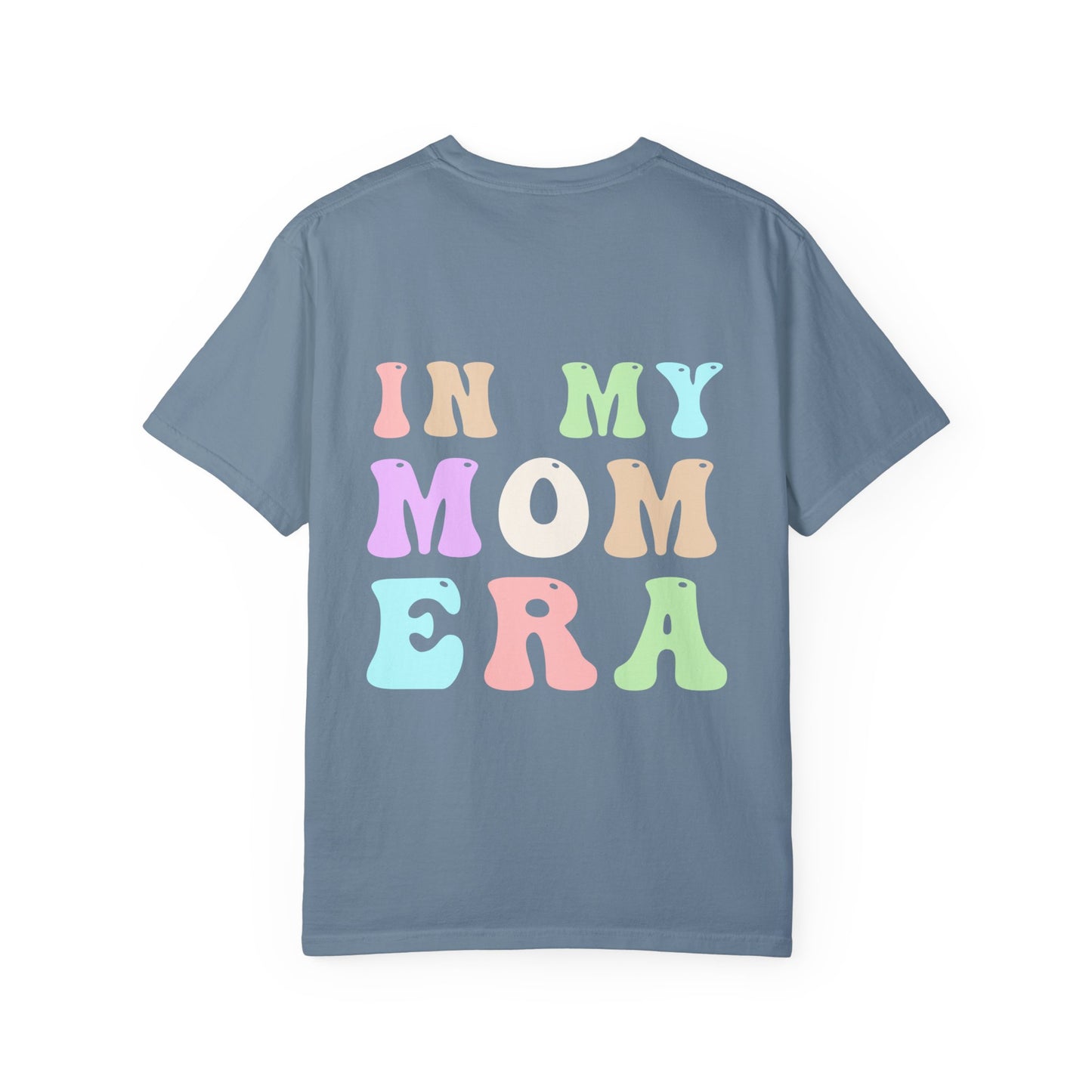 Mom Era Comfort Colors Garment-Dyed T-shirt