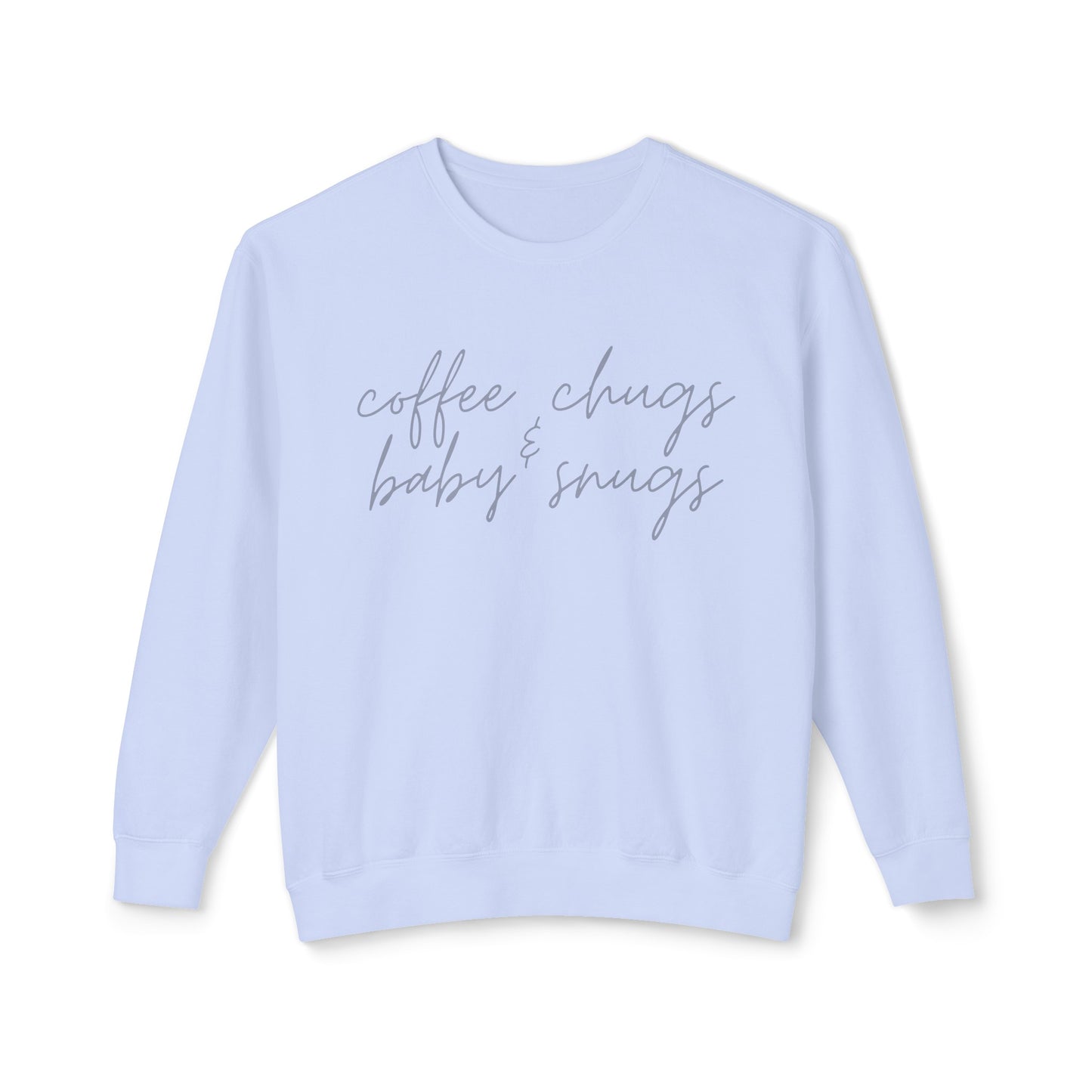 Coffee Chugs & Baby Snugs Crewneck Sweatshirt