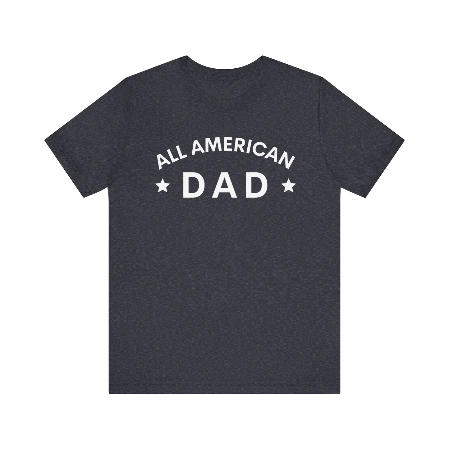 All American Dad II Short Sleeve Tee