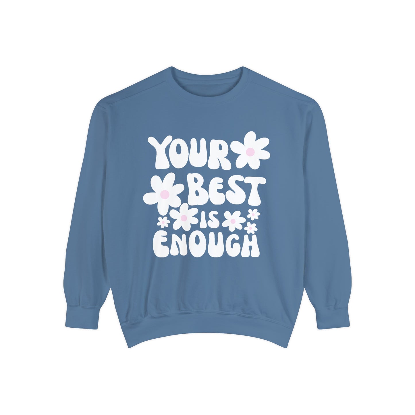 Your Best is Enough Crewneck Sweatshirt