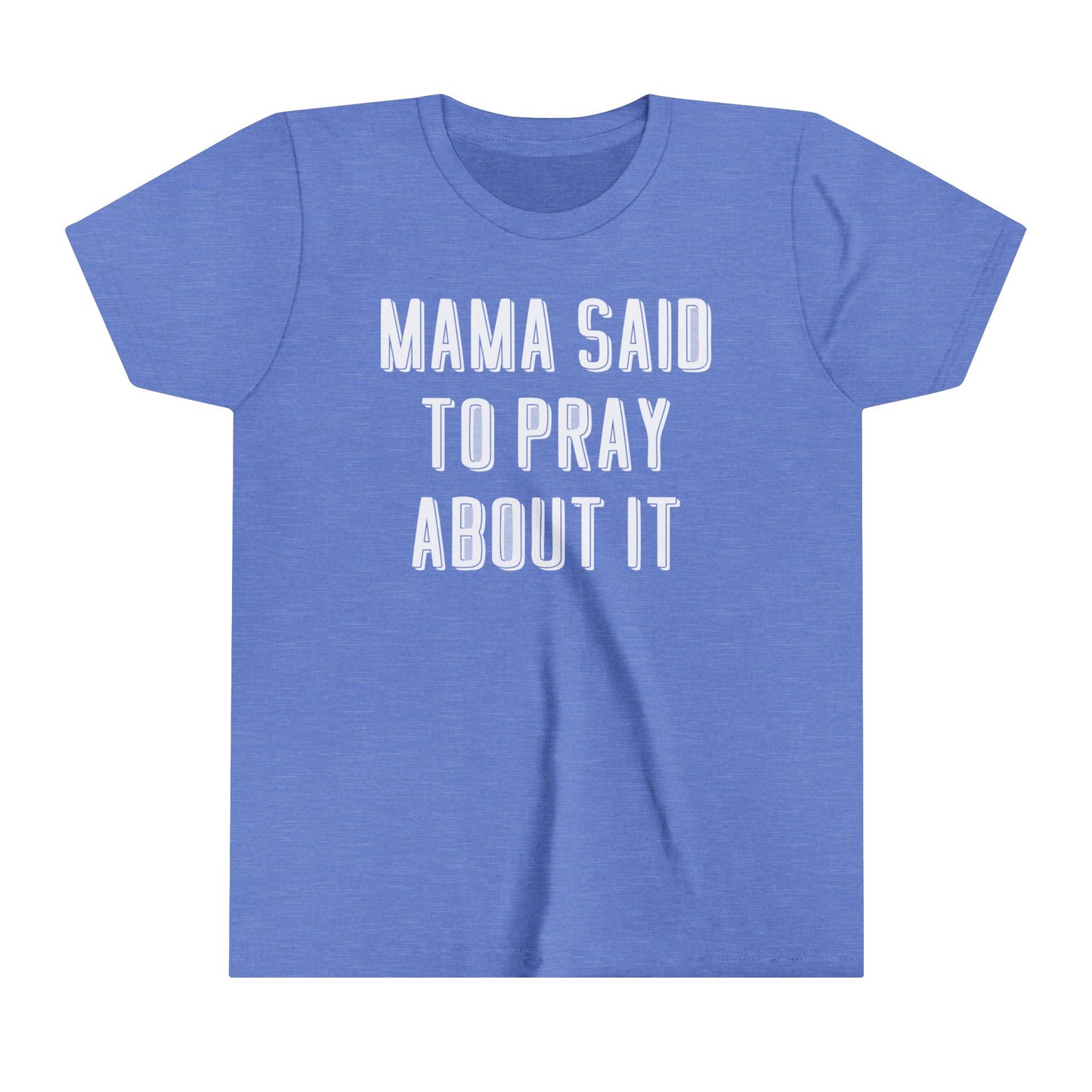 Kids Mama Said Pray About It Short Sleeve Tee