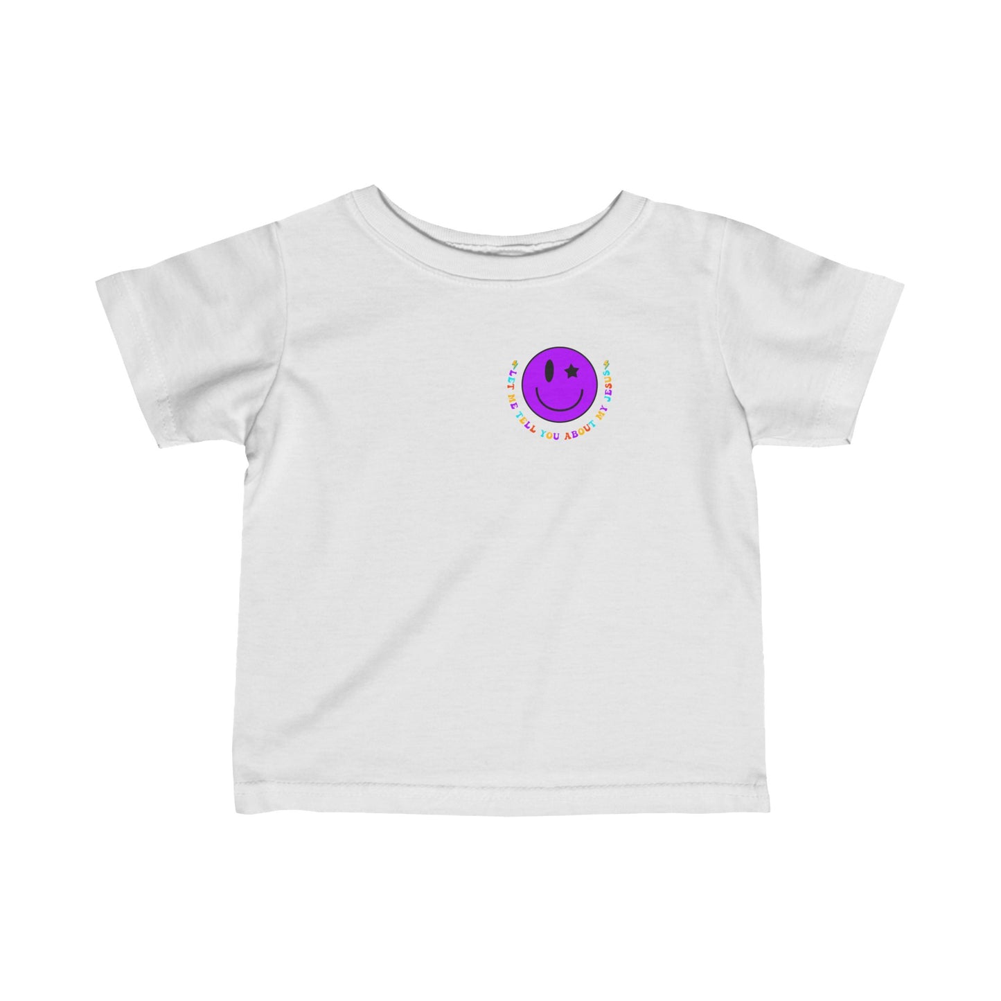 Infant Let Me Tell You About My Jesus Tee