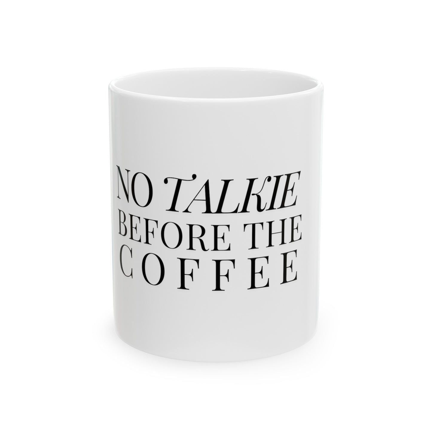 No Talkie Before the Coffee Mug