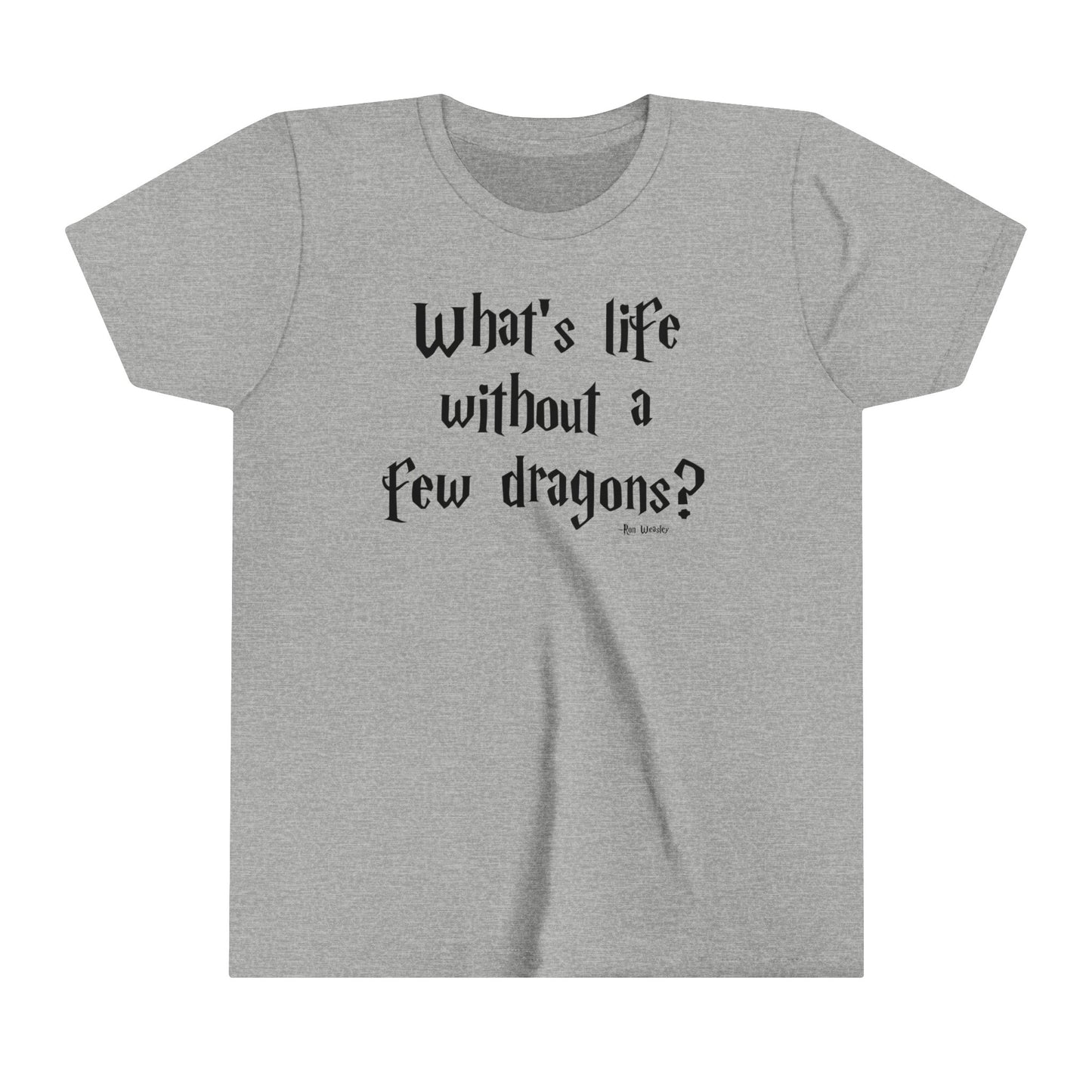 What's Life Without A Few Dragons Youth Short Sleeve Tee