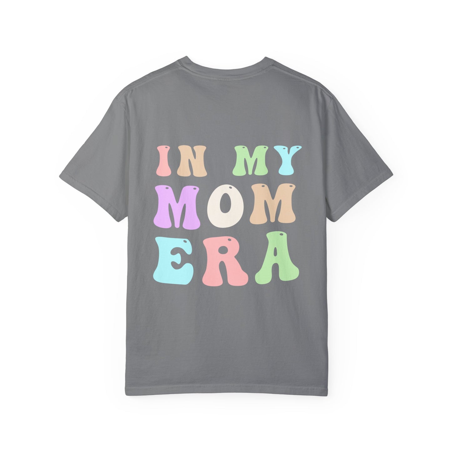 In My Mom Era Shirt Tee