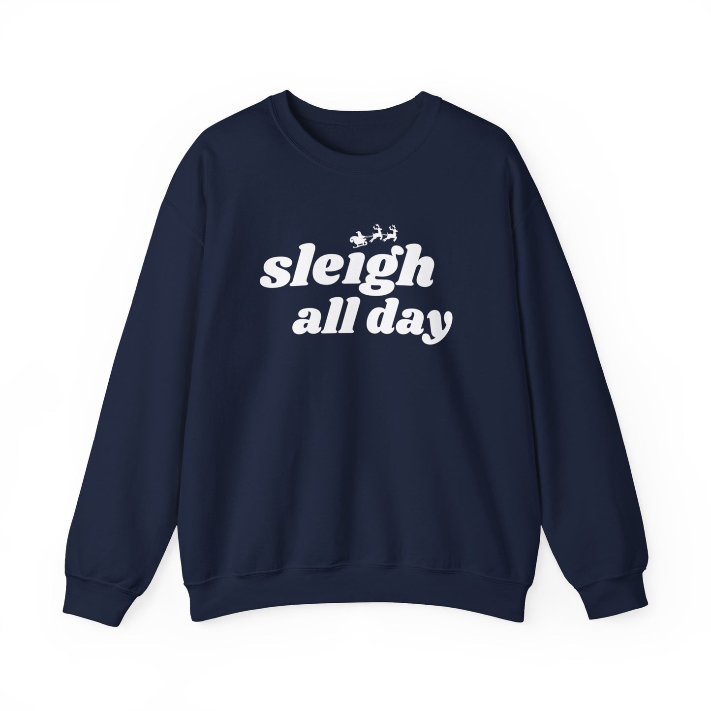 Sleigh All Day Crewneck Sweatshirt