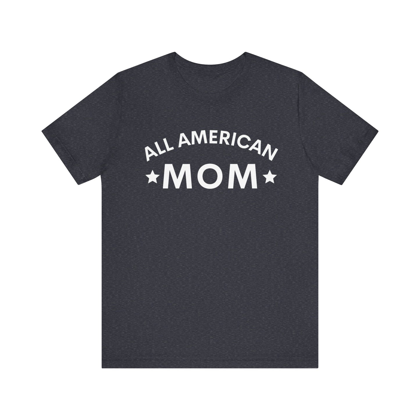 All American Mom II Short Sleeve Tee