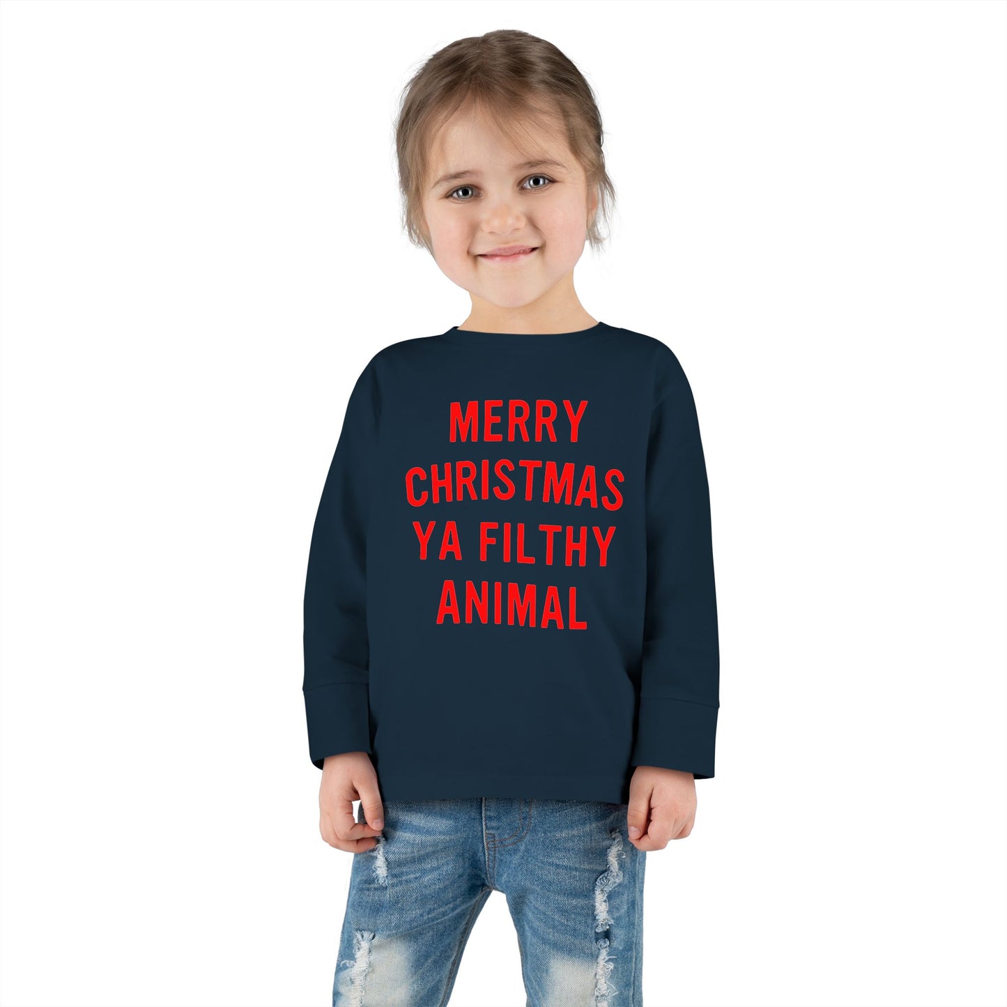Merry Christmas Ya Filthy Animal Toddler Long Sleeve Tee