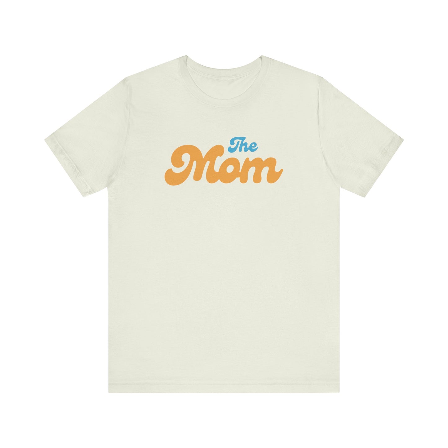 The Mom Short Sleeve Tee