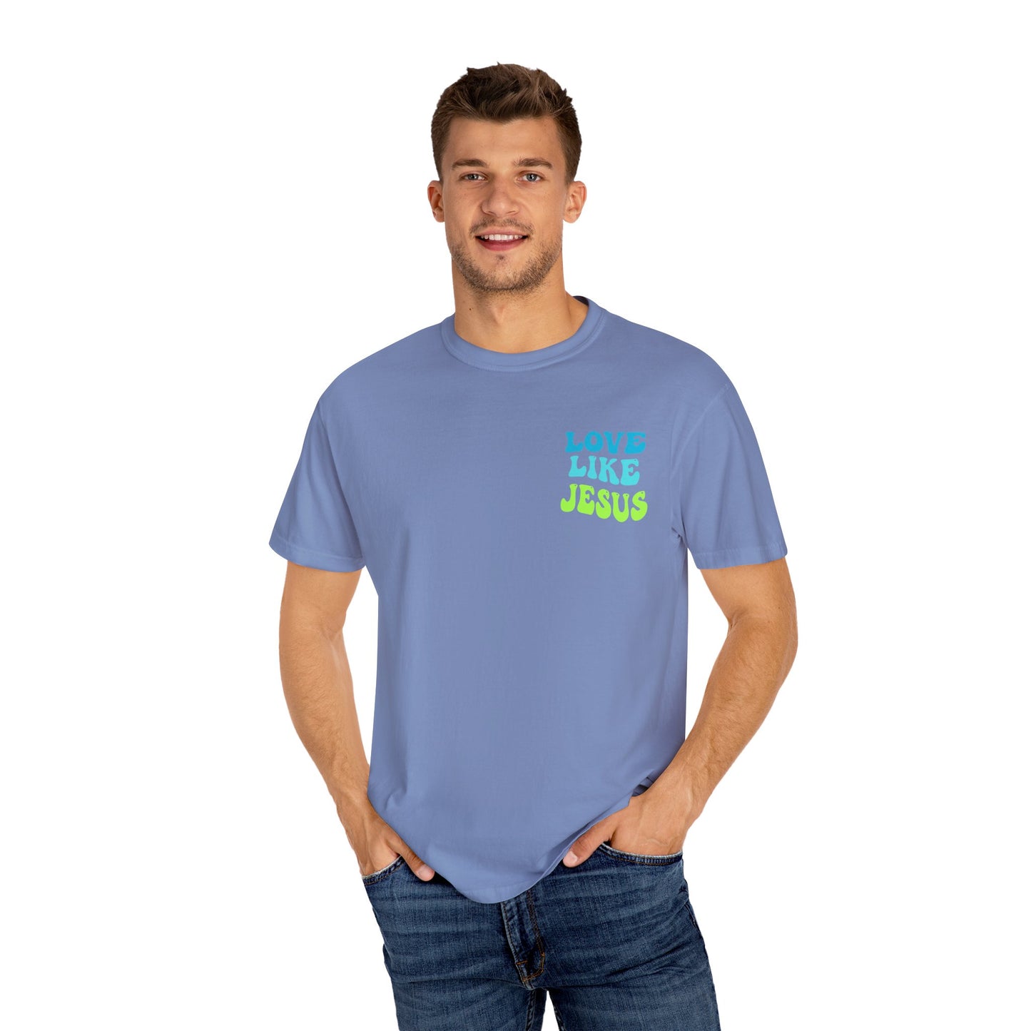 Love Like Jesus Comfort Colors T-shirt