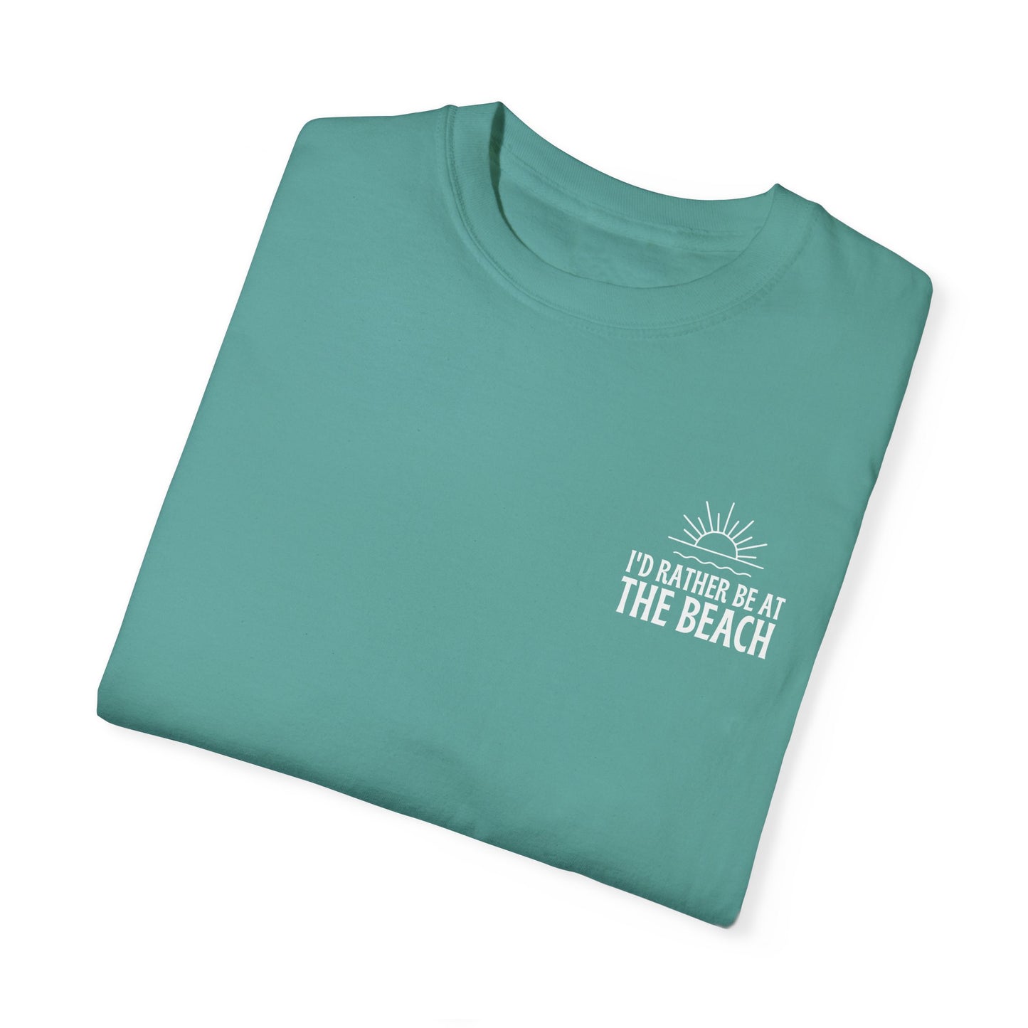 I'd Rather Be At the Beach Comfort Colors Garment-Dyed T-shirt