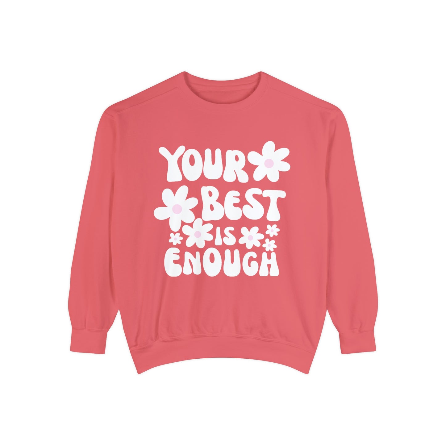 Your Best is Enough Crewneck Sweatshirt