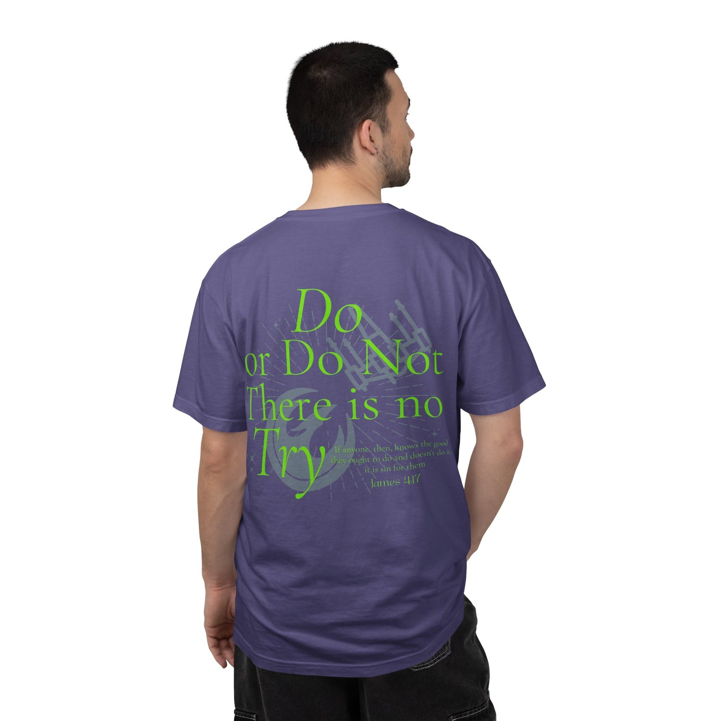 There is No Try Comfort Tee