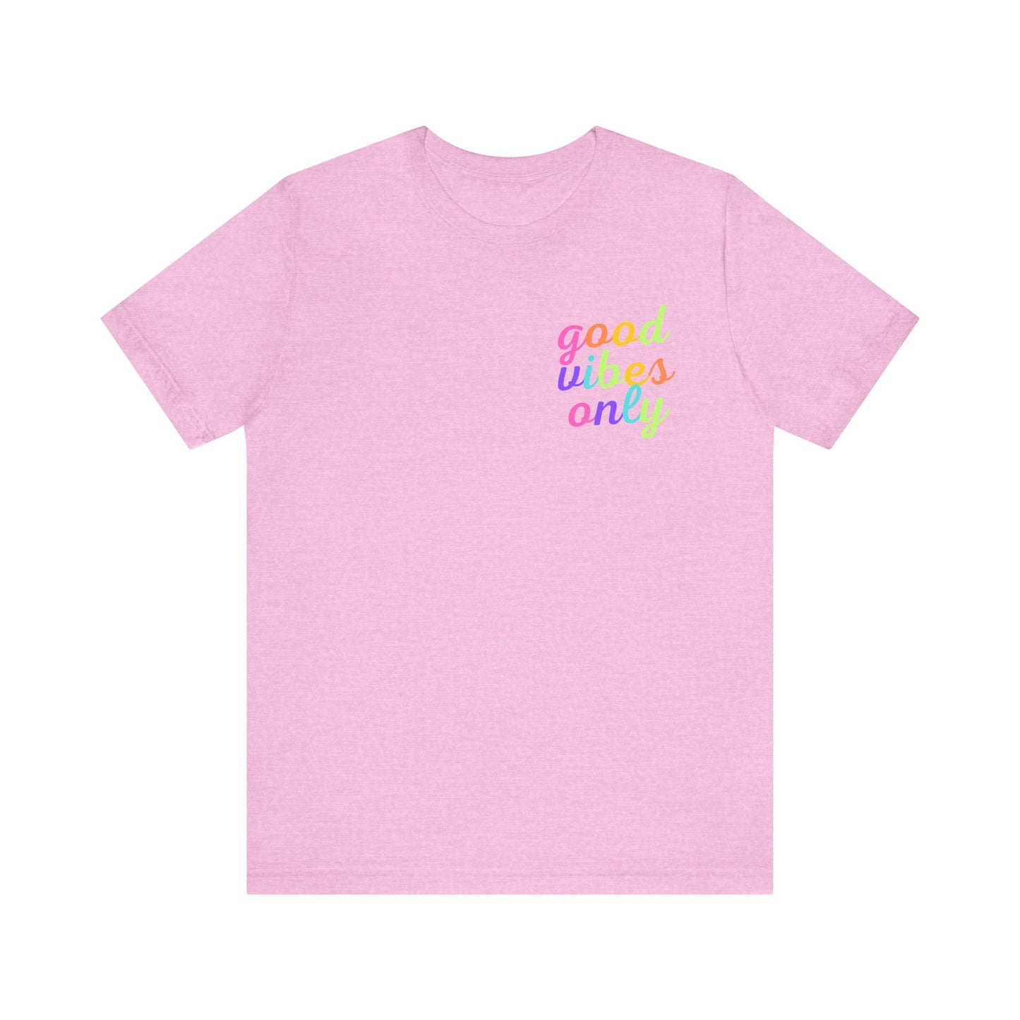 Good Vibes Only Short Sleeve Tee