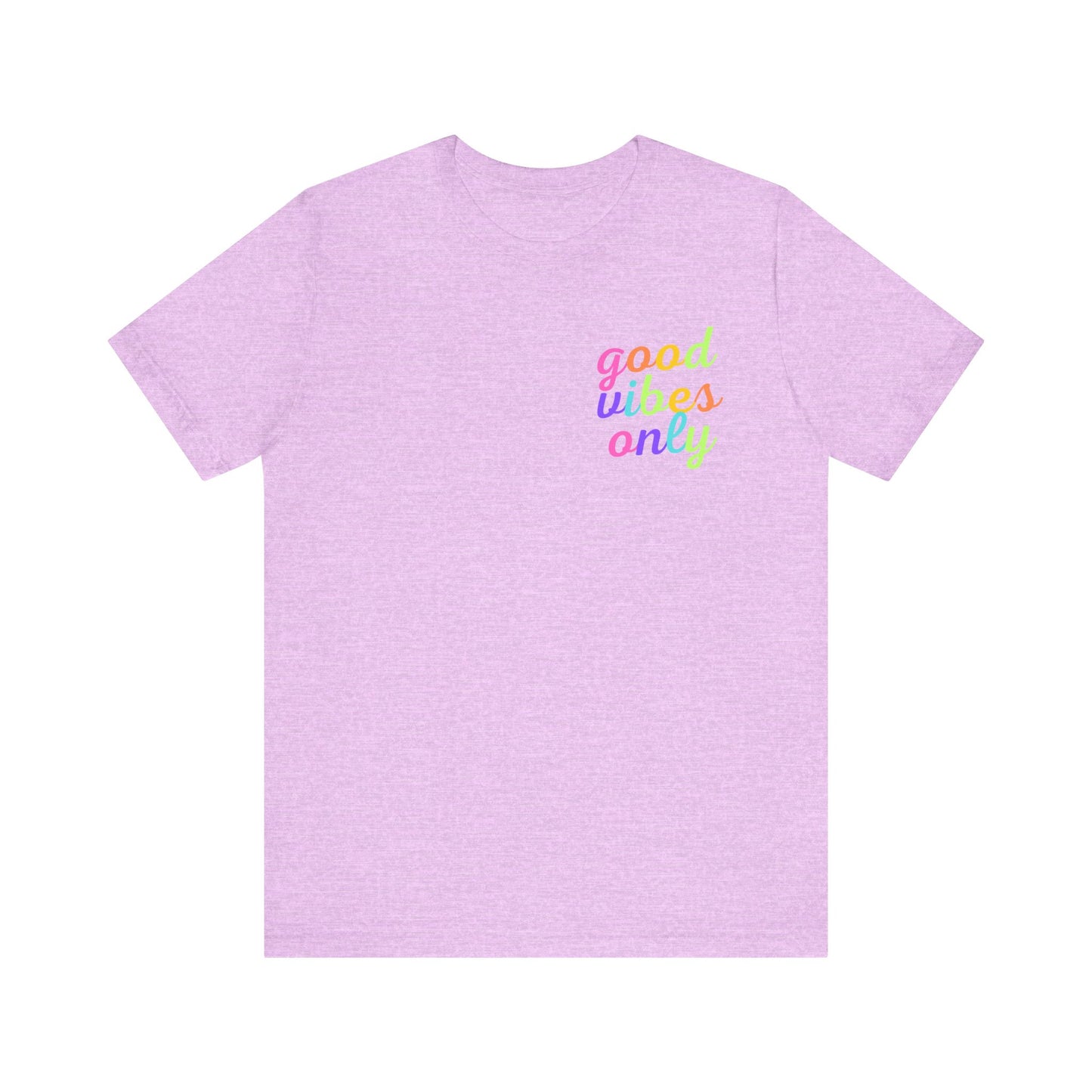 Good Vibes Only Short Sleeve Tee