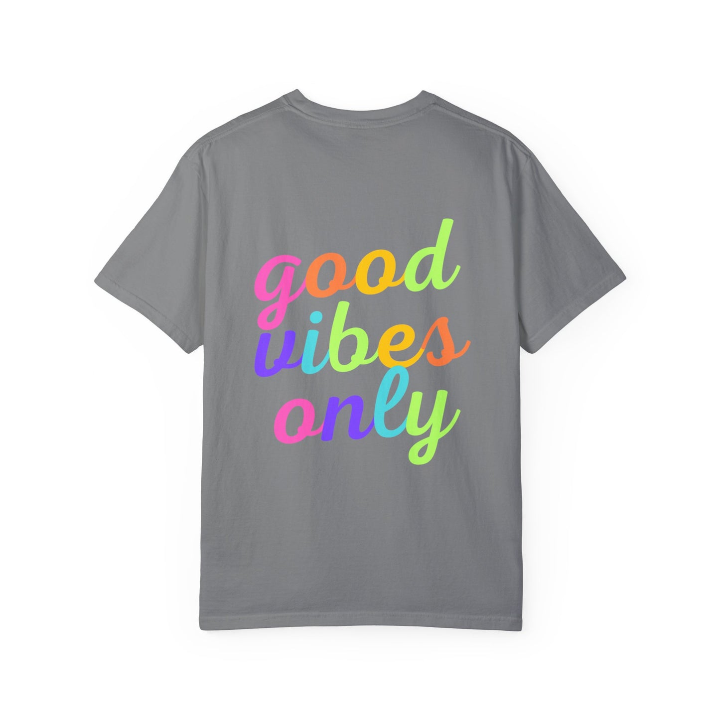 Good Vibes Only Comfort Colors Tee