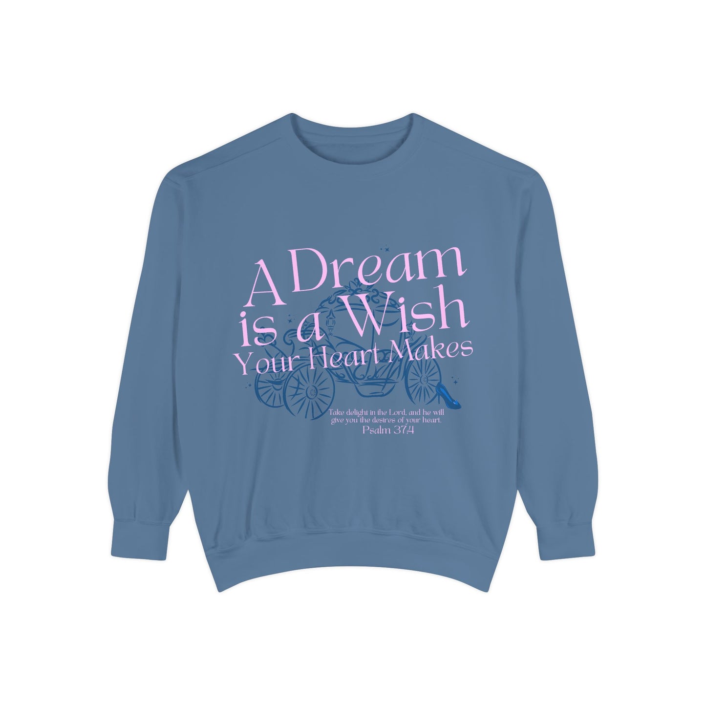 A Dream Is a Wish Scripture Crewneck