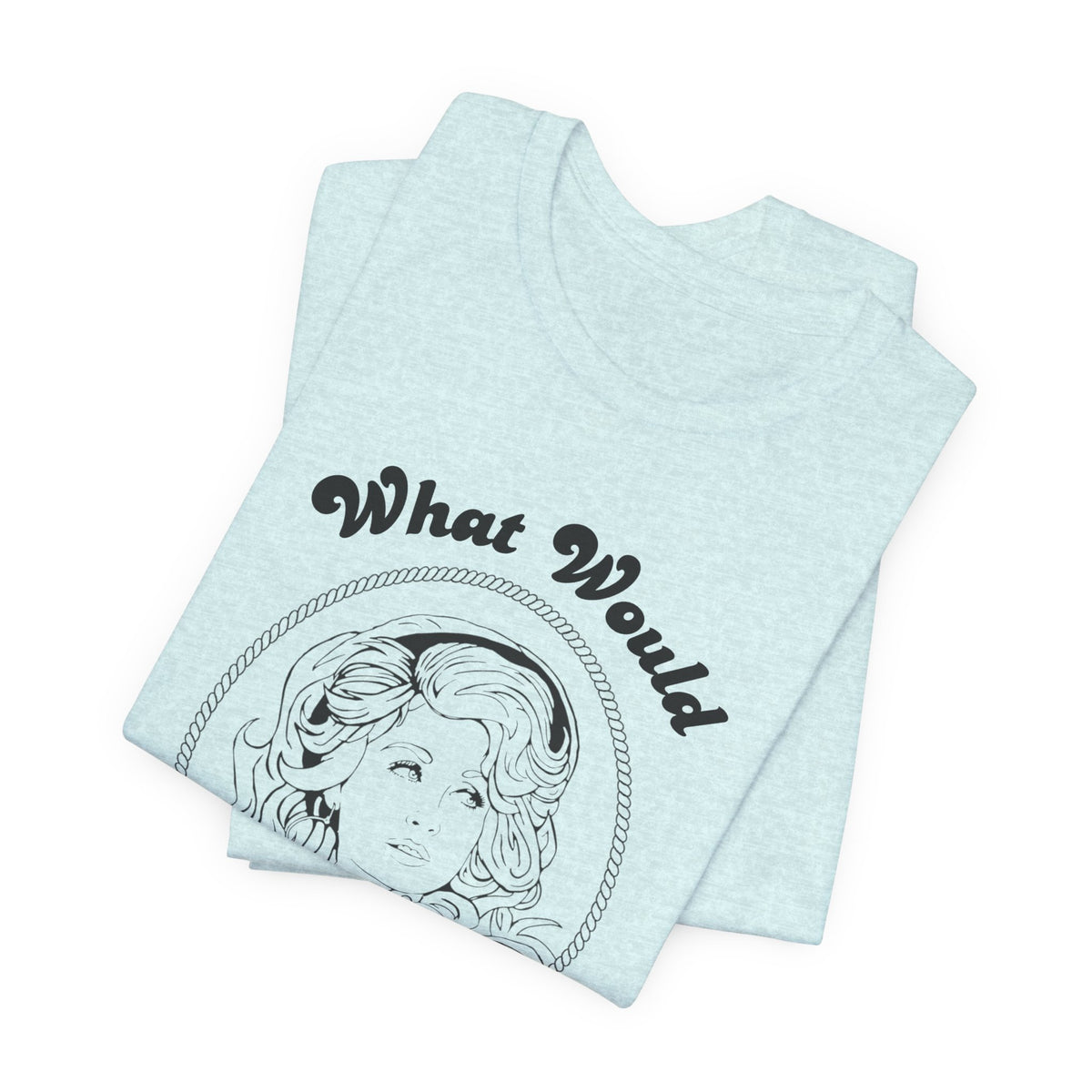 Blue What Would Dolly Read? Tee — Hopkins County Imagination Library Fundraising Shirt