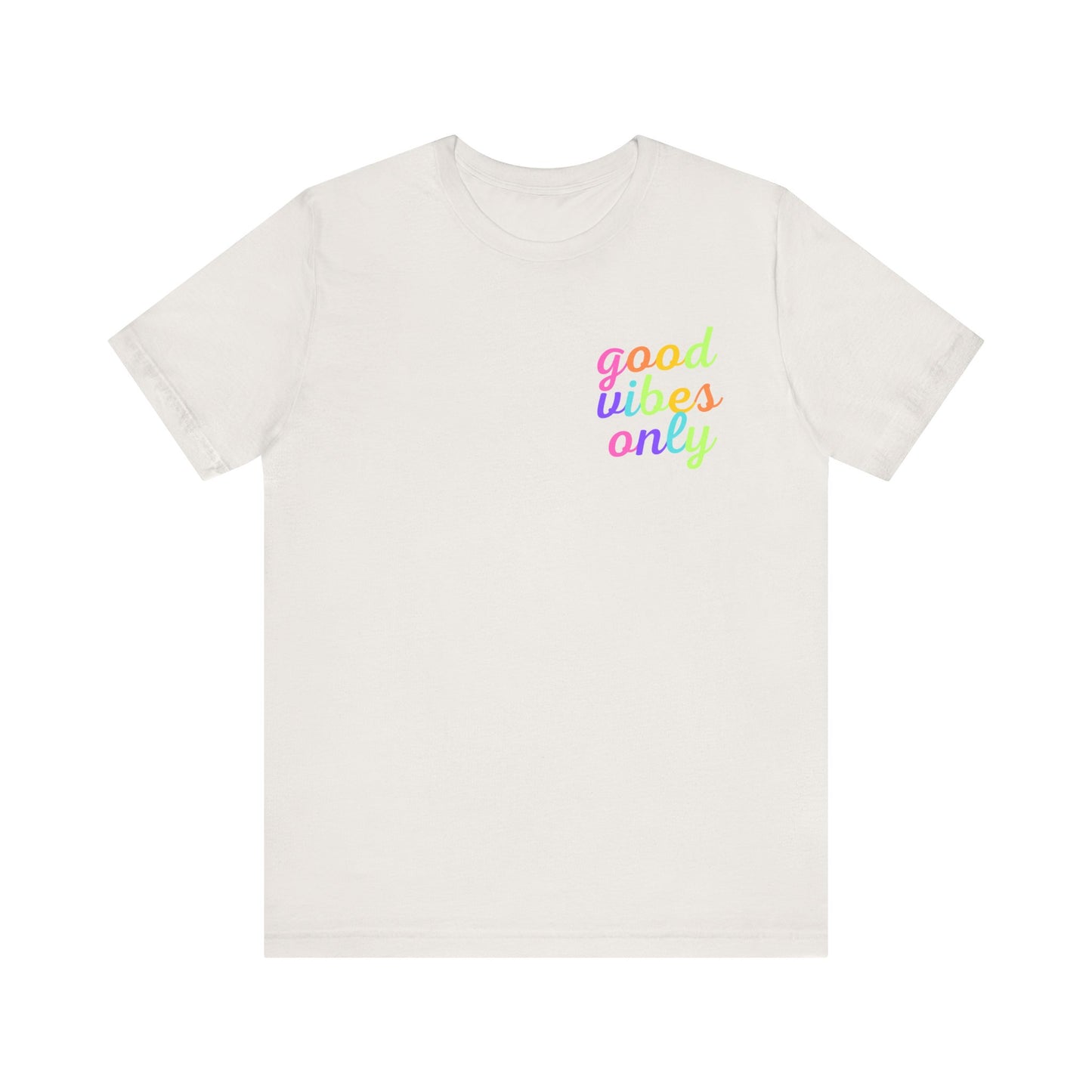 Good Vibes Only Short Sleeve Tee