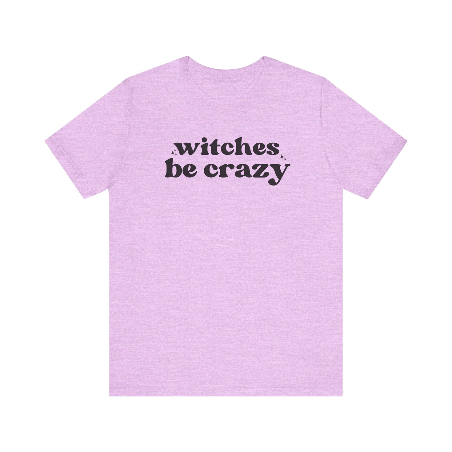 Witches Be Crazy Short Sleeve Tee