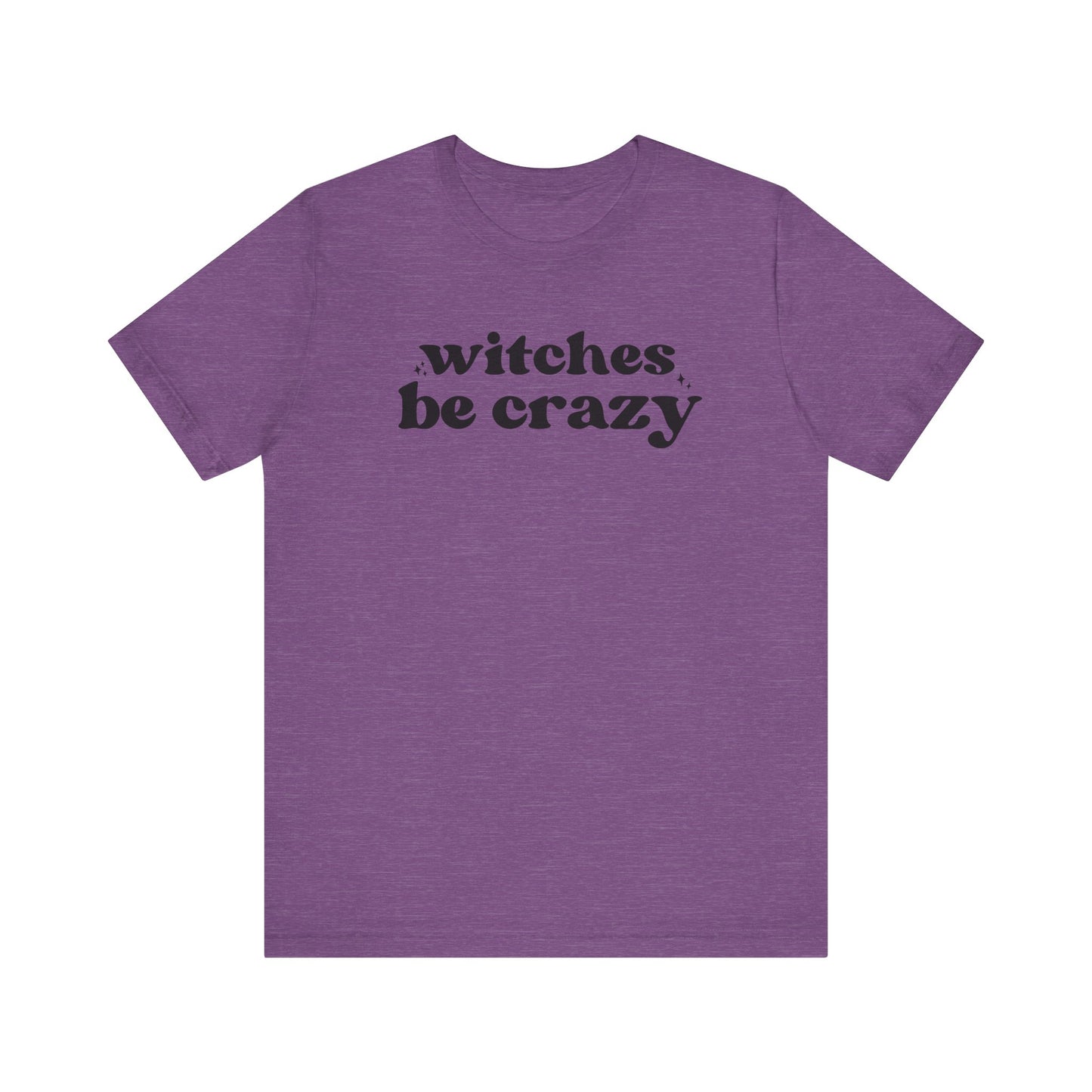 Witches Be Crazy Short Sleeve Tee