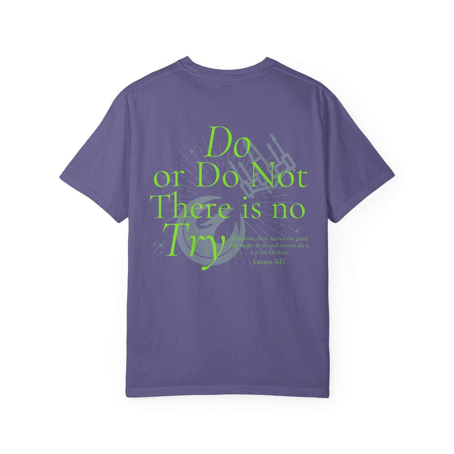 There is No Try Comfort Tee