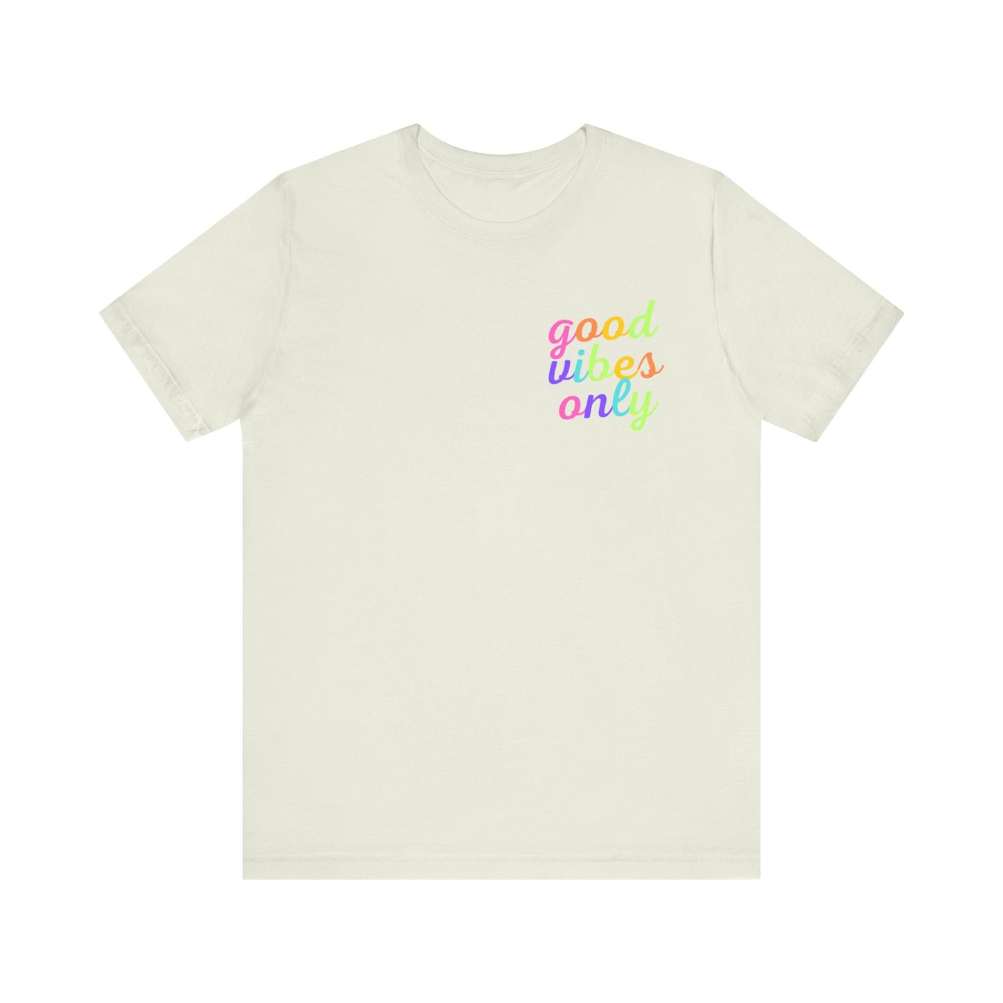 Good Vibes Only Short Sleeve Tee
