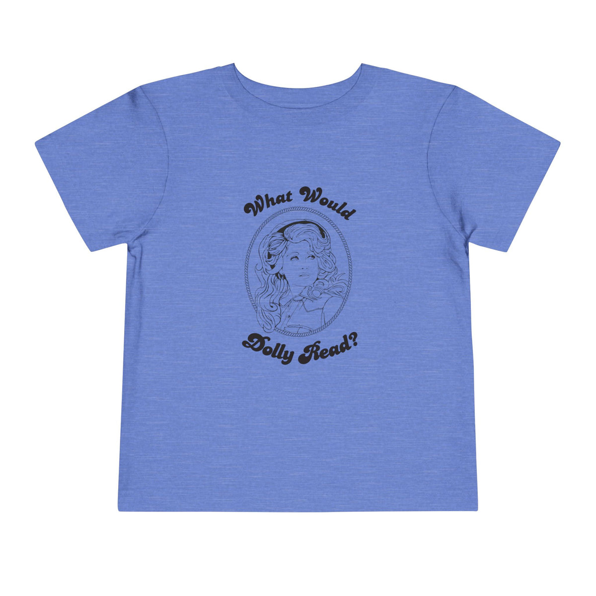 Toddler Tee — "What Would Dolly Read?" Blue Dolly Parton Imagination Library Fundraising Shirt