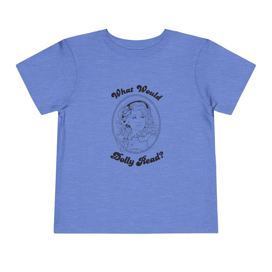 Toddler Tee — "What Would Dolly Read?" Blue Dolly Parton Imagination Library Fundraising Shirt