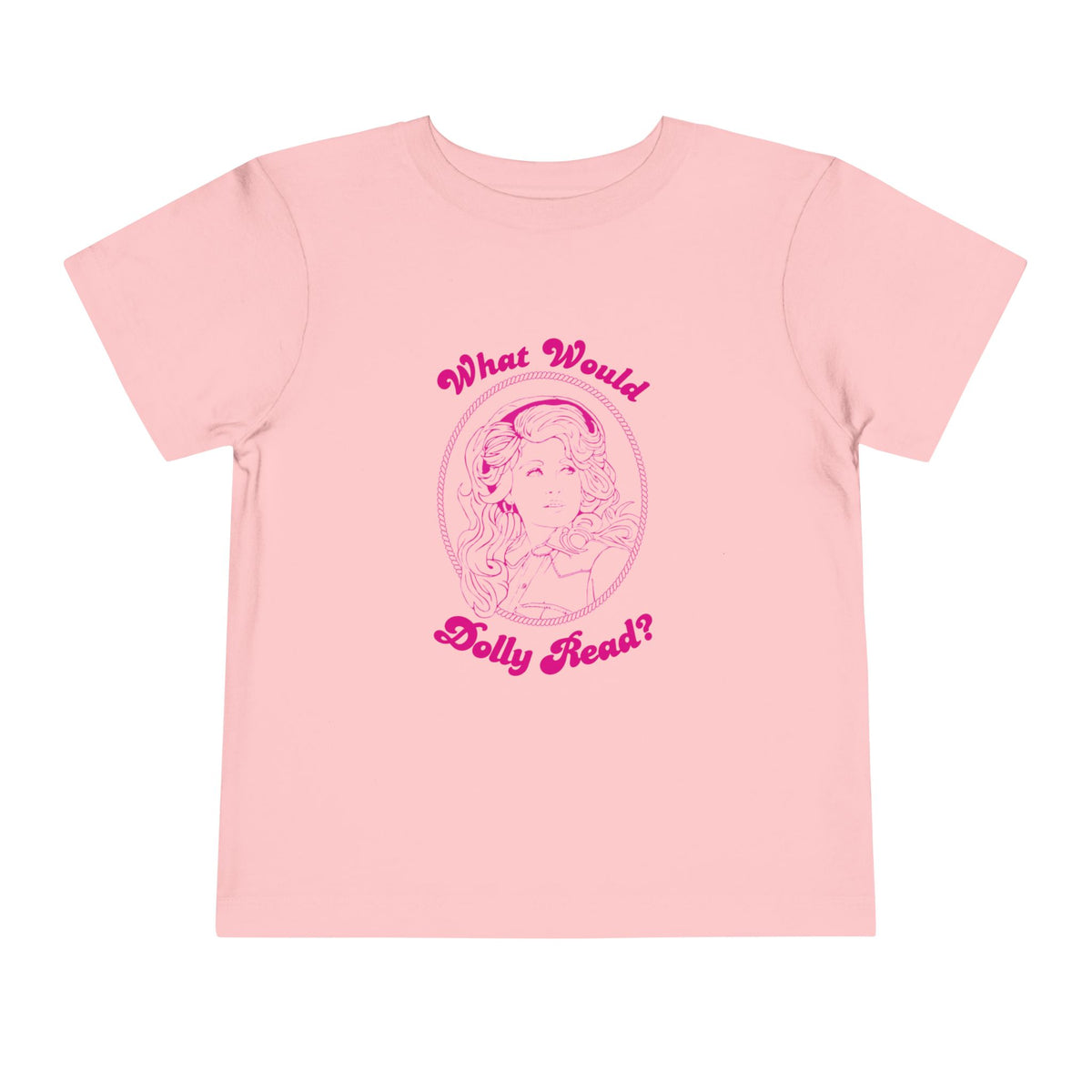 Toddler Tee — "What Would Dolly Read?" Pink Dolly Parton Imagination Library Fundraising Shirt