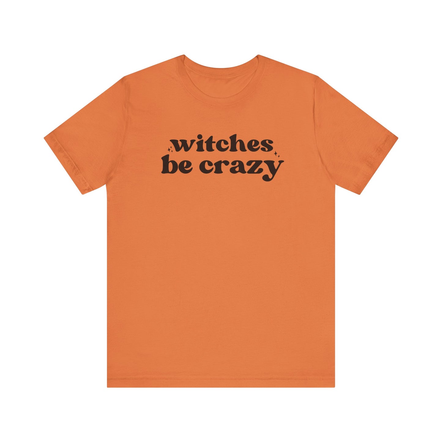 Witches Be Crazy Short Sleeve Tee