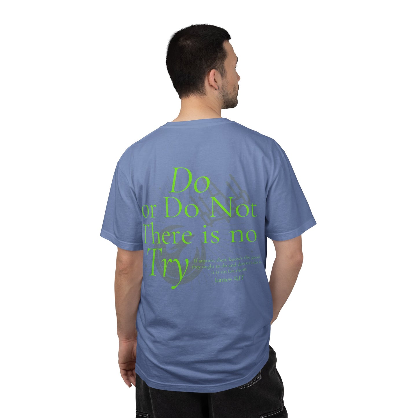 There is No Try Comfort Tee