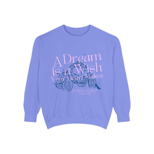 A Dream Is a Wish Scripture Crewneck