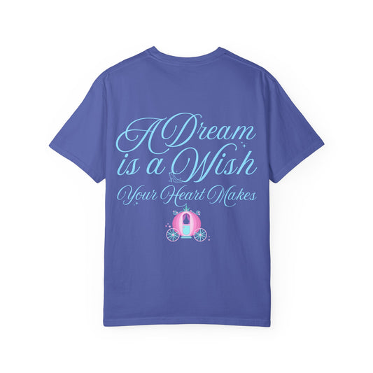 A Dream is a Wish  Comfort Tee