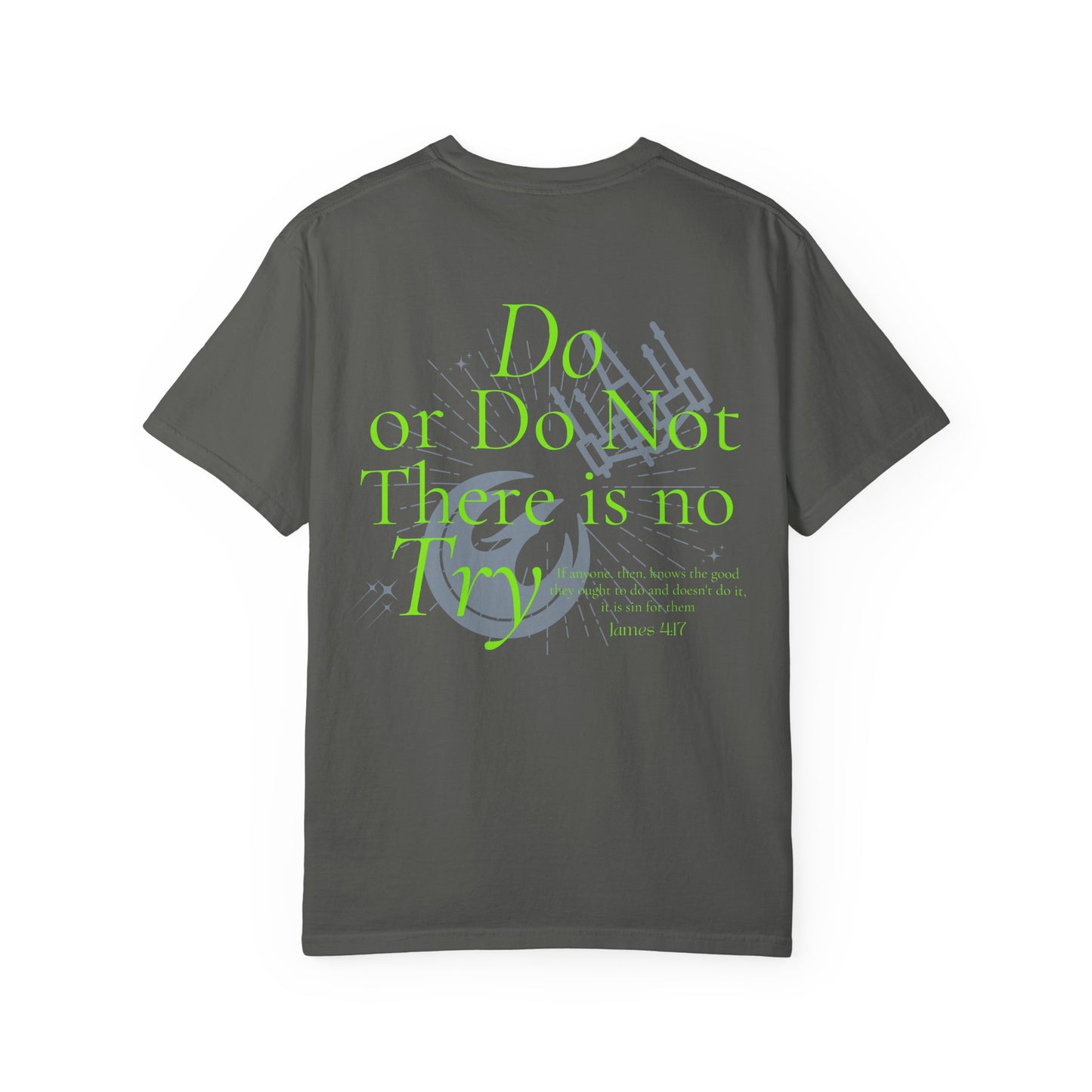 There is No Try Comfort Tee