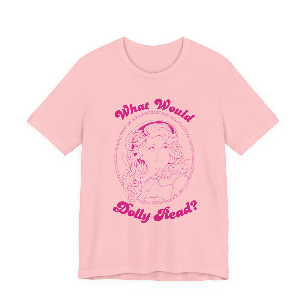What Would Dolly Read? Tee — Dolly Parton Imagination Library Tribute Shirt