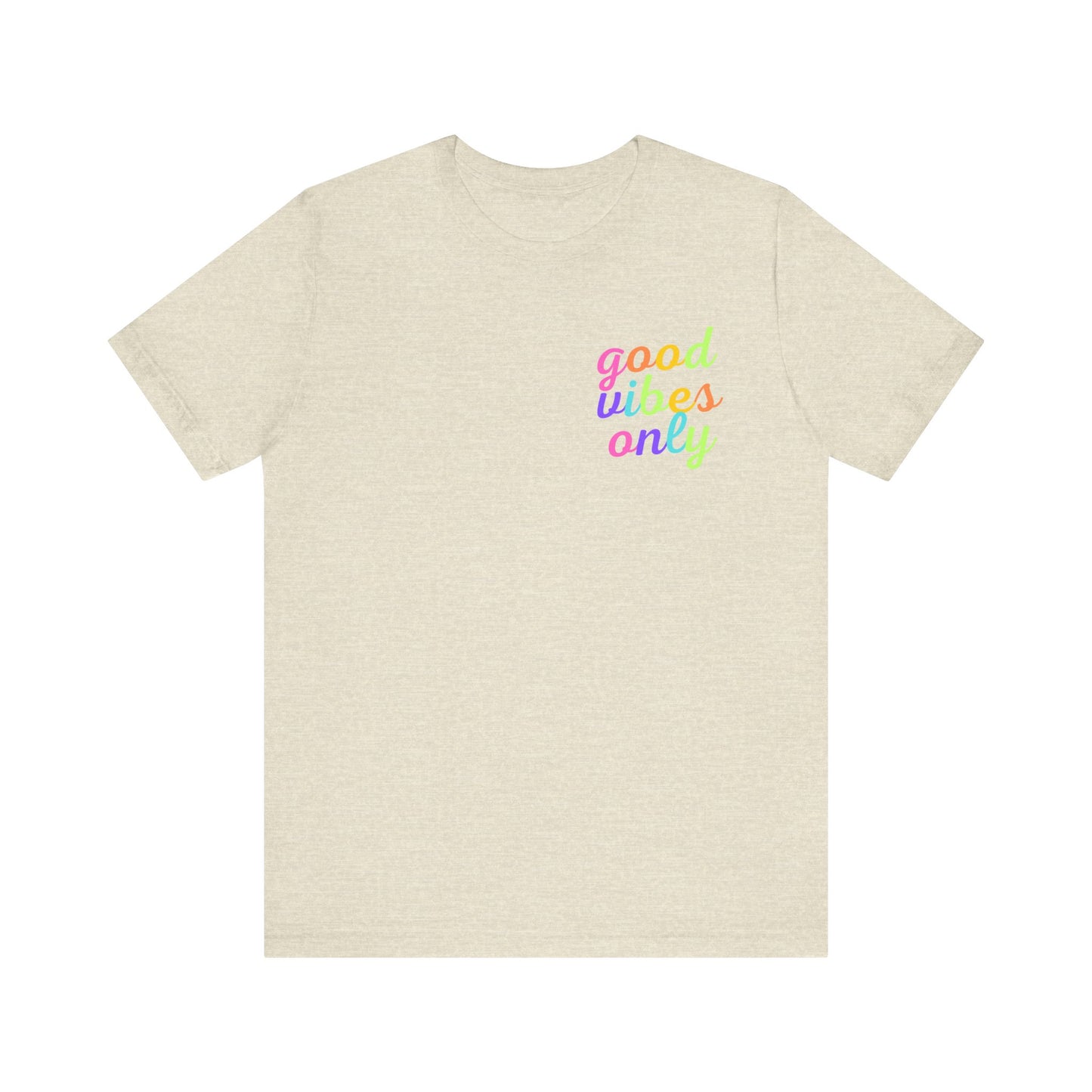 Good Vibes Only Short Sleeve Tee