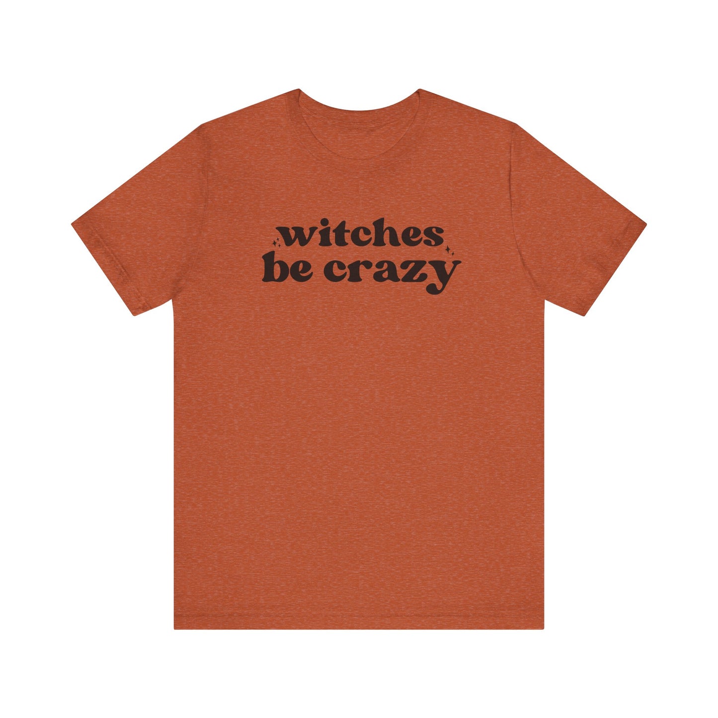 Witches Be Crazy Short Sleeve Tee