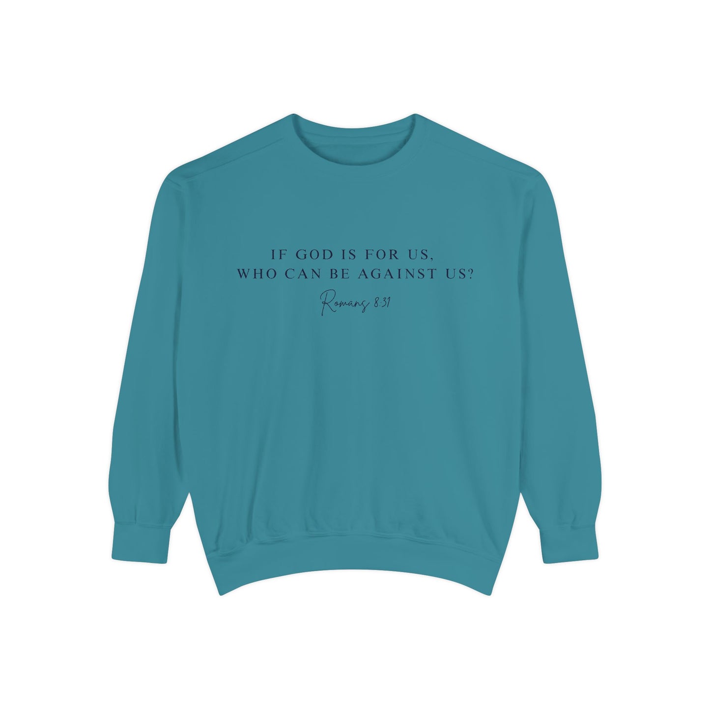 Romans 8:31 Comfort Crewneck