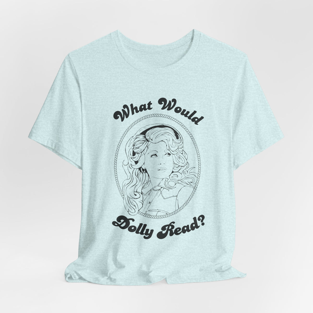 Blue What Would Dolly Read? Tee — Hopkins County Imagination Library Fundraising Shirt