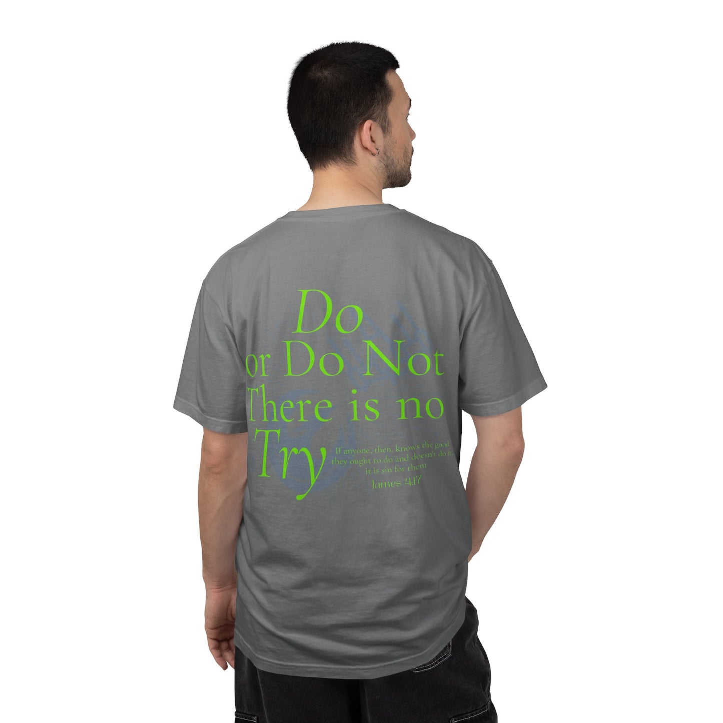 There is No Try Comfort Tee