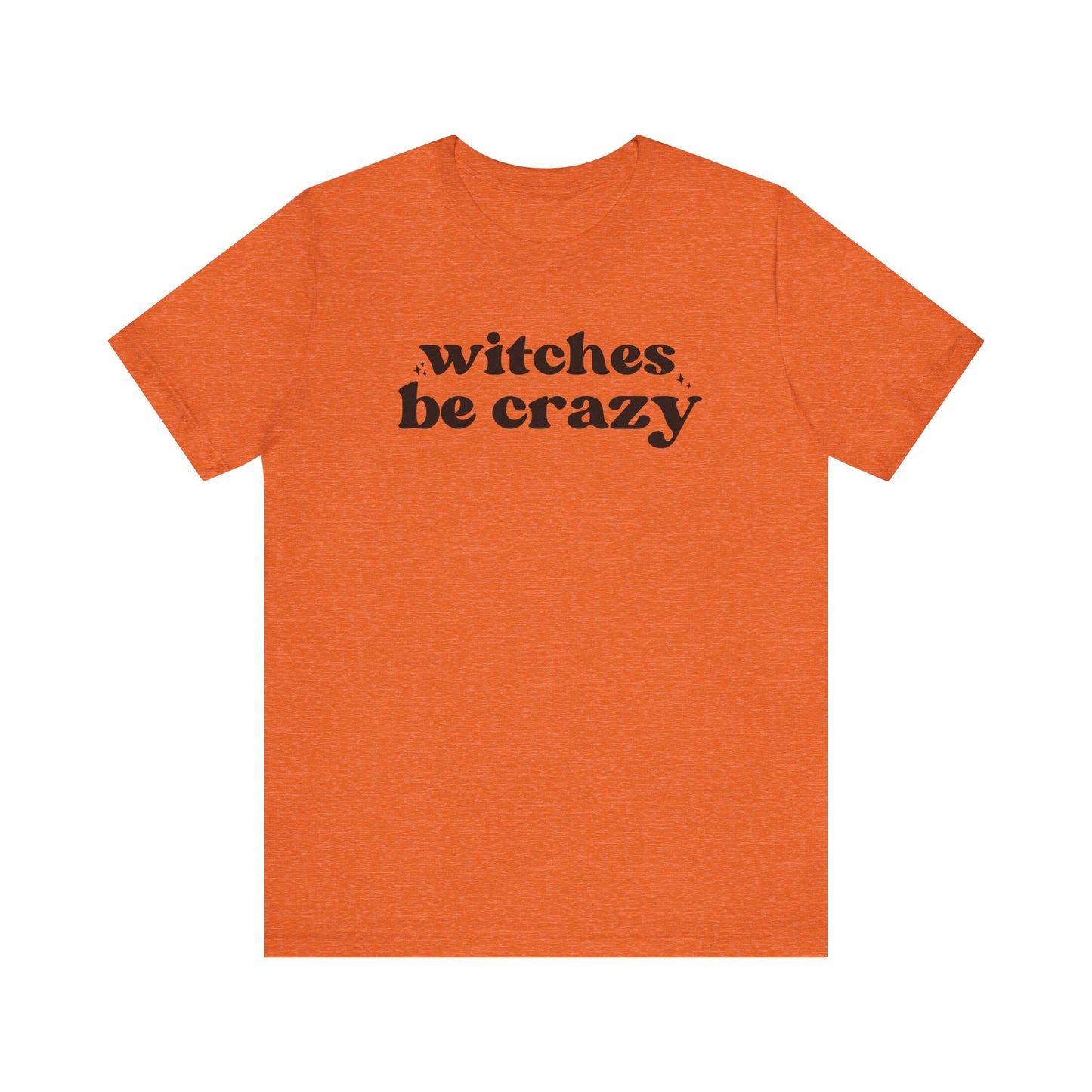 Witches Be Crazy Short Sleeve Tee