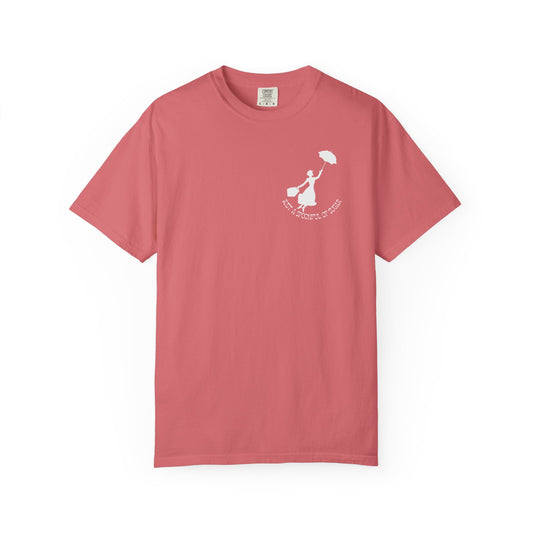 Practically Perfect in Every Way Comfort Tee