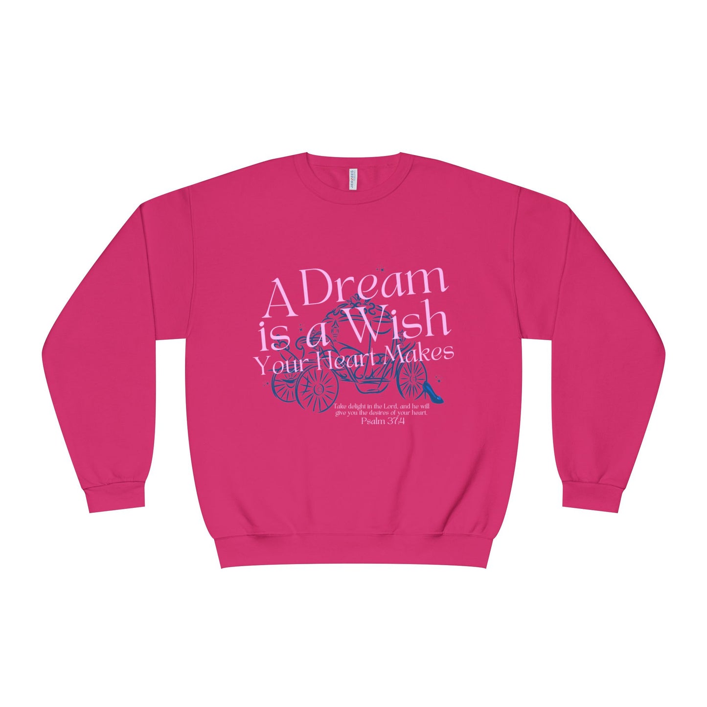 Dream Is a Wish Crewneck Sweatshirt — "A Dream is a Wish" Fairy Tale Quote Pullover