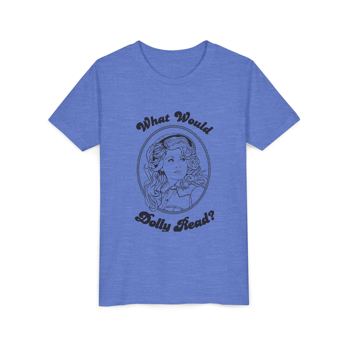Blue Youth Tee — "What Would Dolly Read?" Dolly Parton Imagination Library Fundraising Shirt